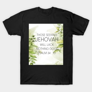 JW 2022 Year Text Those Seeking Jehovah Will Lack Nothing Good T-Shirt